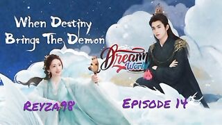 When Destiny Brings The Demon  Eps 14