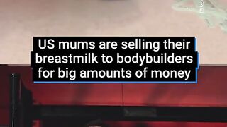 New mums in the US have found a side hustle of selling their breastmilk to bodybuilders.breastmilkstorage us ustok mumtok