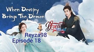 When Destiny Brings The Demon  delapan belas