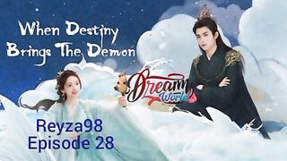 When Destiny Brings The Demon  Eps 28