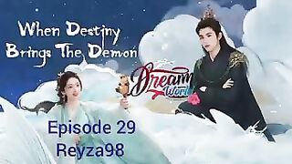 When Destiny Brings The Demon  Eps 29