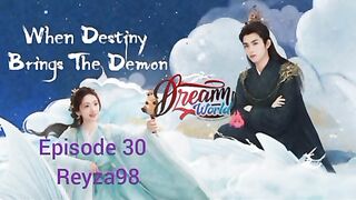 When Destiny Brings The Demon  Eps 30