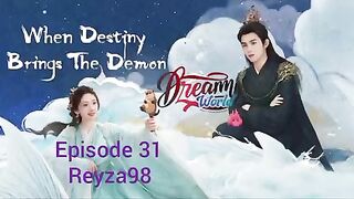 When Destiny Brings The Demon  Eps 31