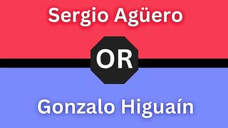 Sergio Agüero or Gonzalo Higuaín aguero