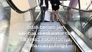 been stuck on the escalator for hours