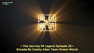 The journey of legend 32