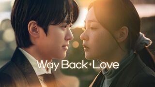 Way Back Love (2025) Episode 6 End Eng Sub