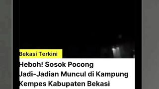 Sosok pocong jadi-jadian muncul dan menghebohkan warga Kampung Kempes, Desa Sukamulya, Kecamatan Sukatani reels pocong pocongpalsu bekasiviral fyp