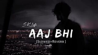 Aaj bhi (Slowed  Reverb)  Vishal Mishra