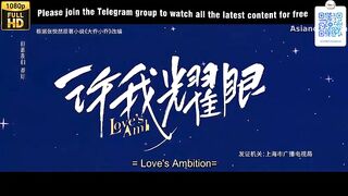 Ep11- Loves Ambition - EngSub.