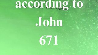 The Gospel according to John 671