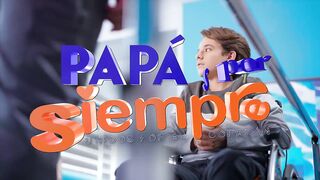 Papas Por Siempre Capitulo 23 - Series y Novelas JL