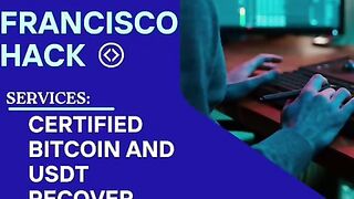HIRE FRANCISCO HACK FOR -USDT -ETH -BITCOIN -USDC -BTC- RECOVERY