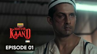 Matsya Kaand Season 1 Episode 1