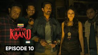 Matsya Kaand Season 1 Episode 10