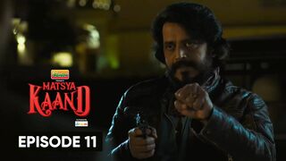 Matsya Kaand Season 1 Episode 11