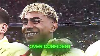 Lamine yamal overconfident