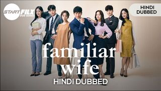 Familiar Wife (HINDI DUBBED) E16  Episode 16
