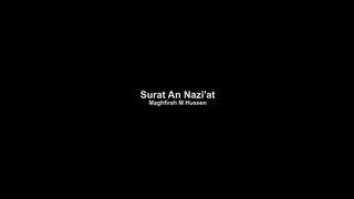 Surah An Nazi at - Maghfirah M Hussein (