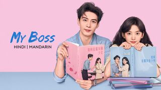 My Boss S01 EP 08 Hindi Dubbed Chinese Drama