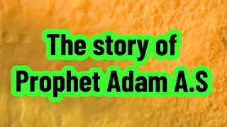 The Story of Prophet Adam