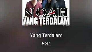 NOAH - yang terdalam
