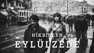 Nikbinler - Eylulzede  70s Psychedelic Anatolian Rock