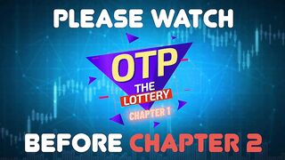 OTP The Lottery- Chapter 2 47M+ VIEWS ON YOUTUBE