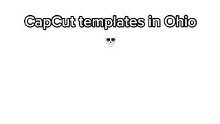 CapCut templates in Ohio ????