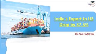 IMPACT OF US TARIFF ON Indian export to US drop by   5 lakh jobs at risk  Ankit Agrawal Study IQ