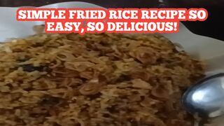 Simple Fried Rice Recipe So Easy, So Delicious!