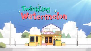 Twinkling Watermelon EP 01 in Hindi Dubbed