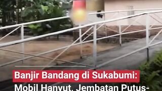 Banjir bandang kembali melanda Kecamatan Cisolok, Sukabumi