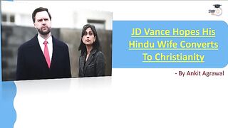 JD Vance hopes wife Usha will convert to Christianity