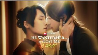 He Wanted Her But Lost Me Forever