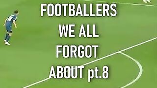 Footballers WE ALL Forgot About - pt8
