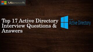 Top 17 Active Directory Interview Questions & Answers | For Fresh & Experience Candidates