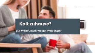 WellHeater  Wärme und Komfort auf Knopfdruck