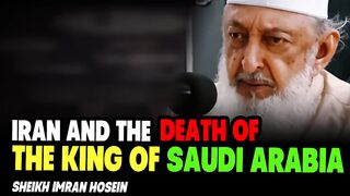 IRAN AND THE DEATH OF THE KING of SAUDI ARABIA SHEIKH IMRAN HOSEIN LATEST