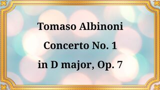 Tomaso Albinoni Concerto in D major