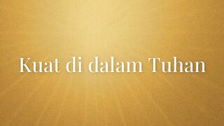 Kuat di Dalam Tuhan
