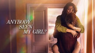 Anybody Seen My Girl? (2020) Hindi Dubbed