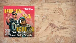 Wizz Baker - Bikin Sa Gila ft Teddy Salendah - Lirik