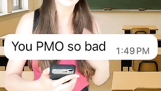 You pmo so bad