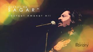 Aankhon ka Sagar by Shafqat Amanat Ali