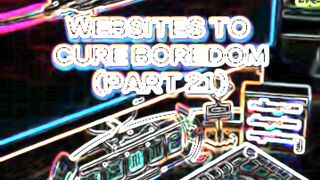 Website to cure boredom (part 21)