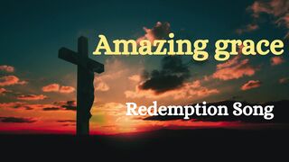 Amazing grace (Gospel song)