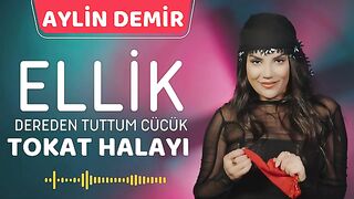 Aylin Demir - Ellik - Dereden Tuttum Cücük -Tokat Halayı