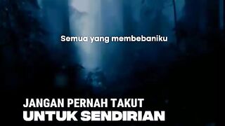 Jgn pernah takut untuk sendirian