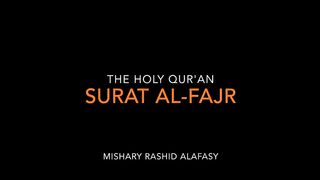 Surah Al-Fajr (The Dawn)  Mishary Rashid Alafasy